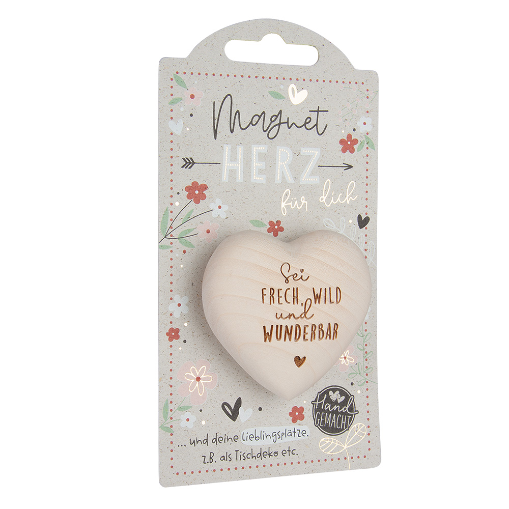 LovelyHearts - mit Magnet: "Sei frech, wild..."