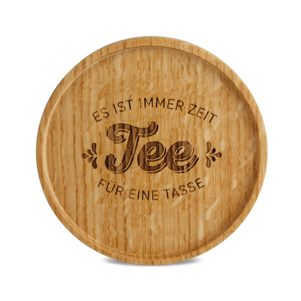 Untersetzer "Es ist immer Zeit für ..."