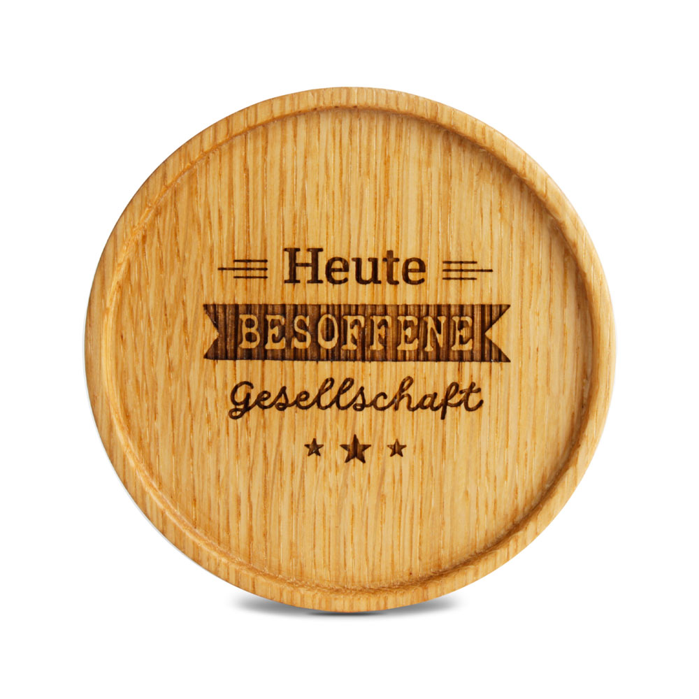 Untersetzer "Heute BESOFFENE Gesellschaft"