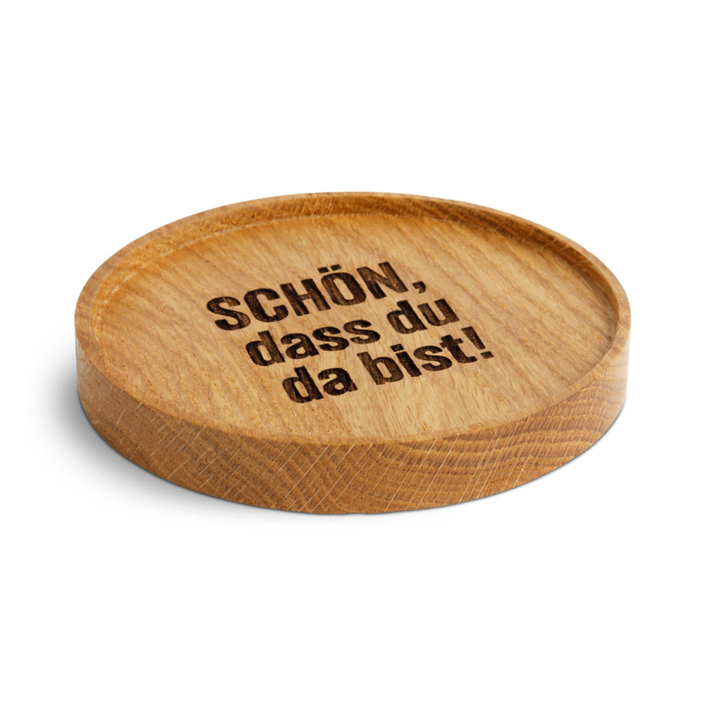 Untersetzer "Schön, dass du da bist!"