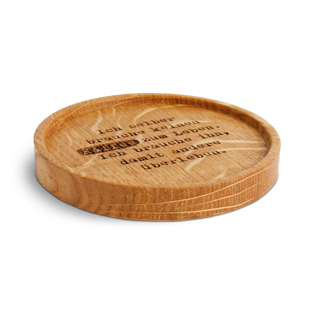 Untersetzer "Ich selber brauche keinen Kaffee..."