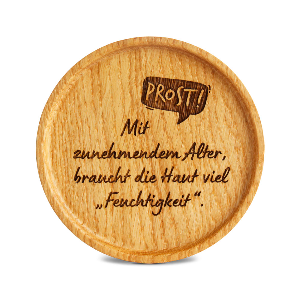 Untersetzer "Mit zunehmendem Alter, braucht die.."