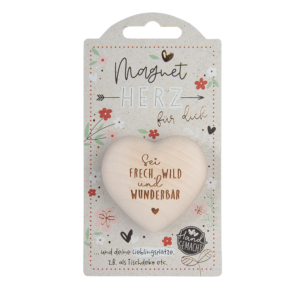 LovelyHearts - mit Magnet: "Sei frech, wild..."