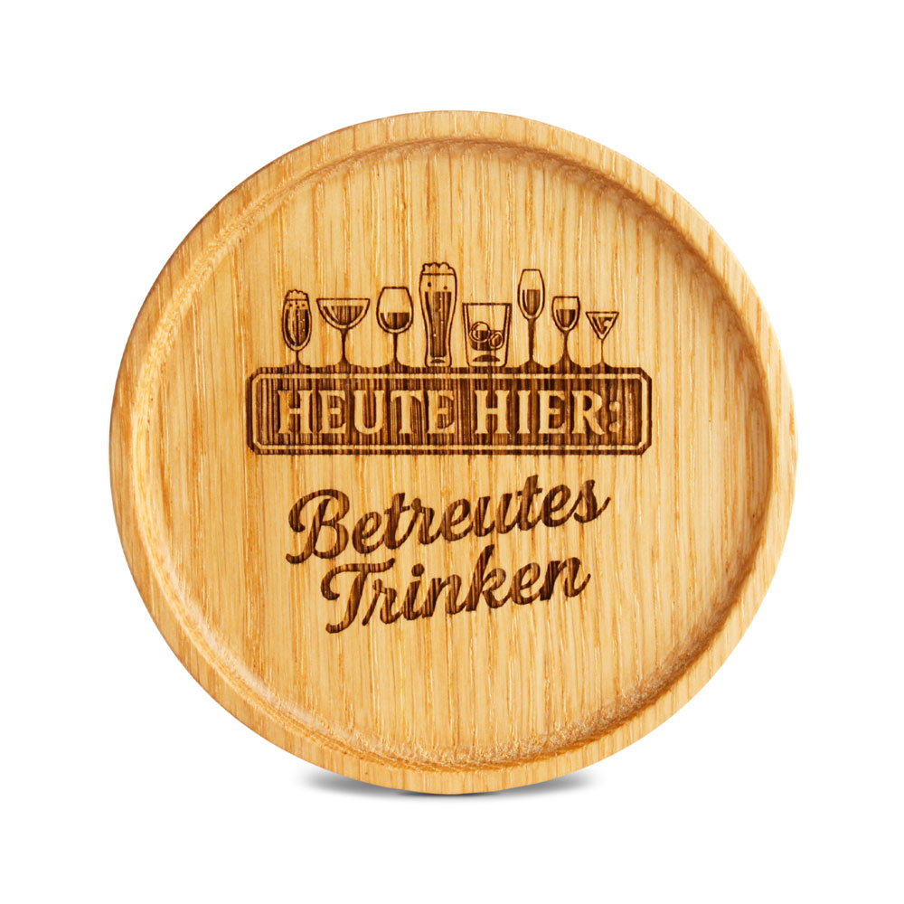 Untersetzer "HEUTE HIER: Betreutes Trinken"