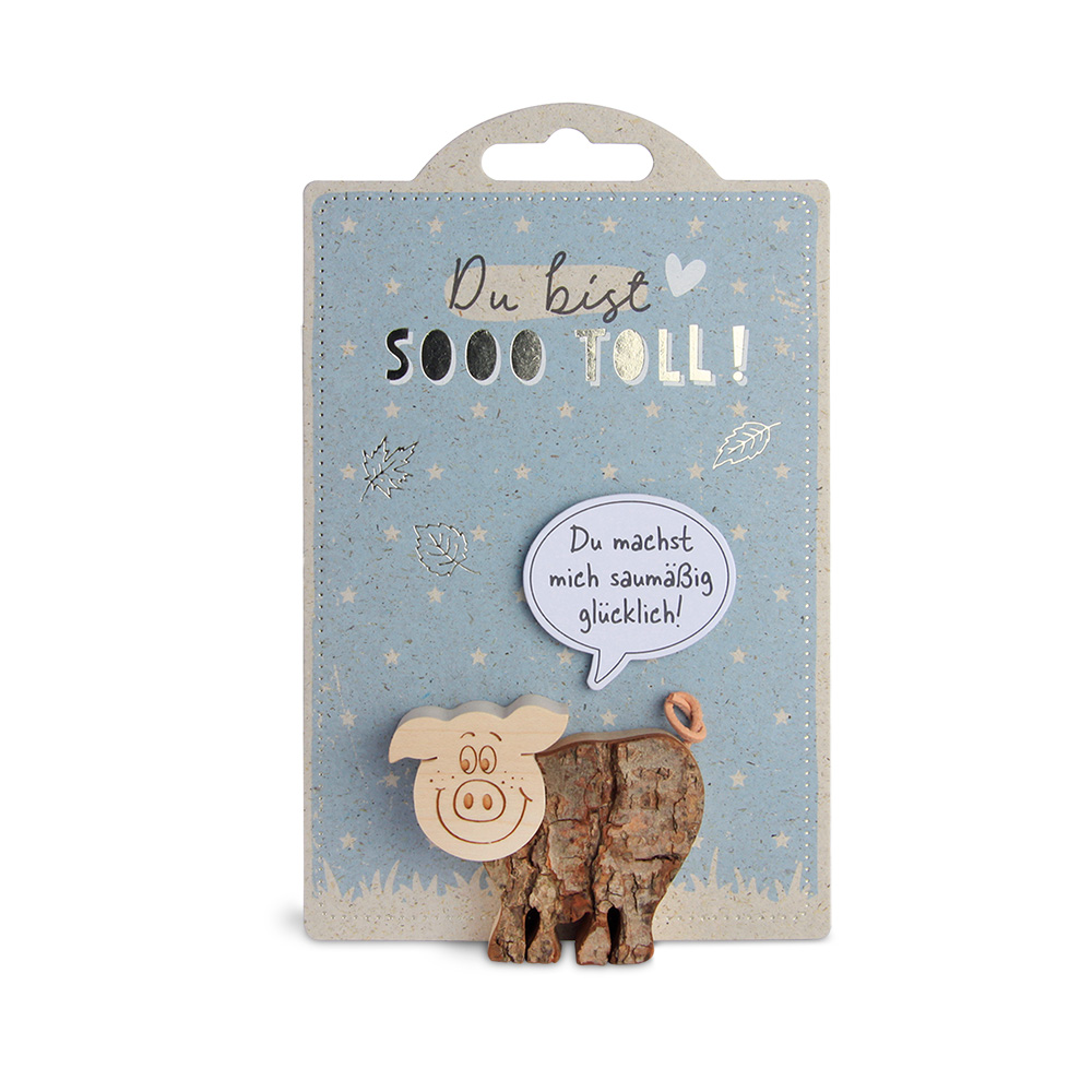 HappyAnimals - Du bist..., Schwein: "Du machst…"