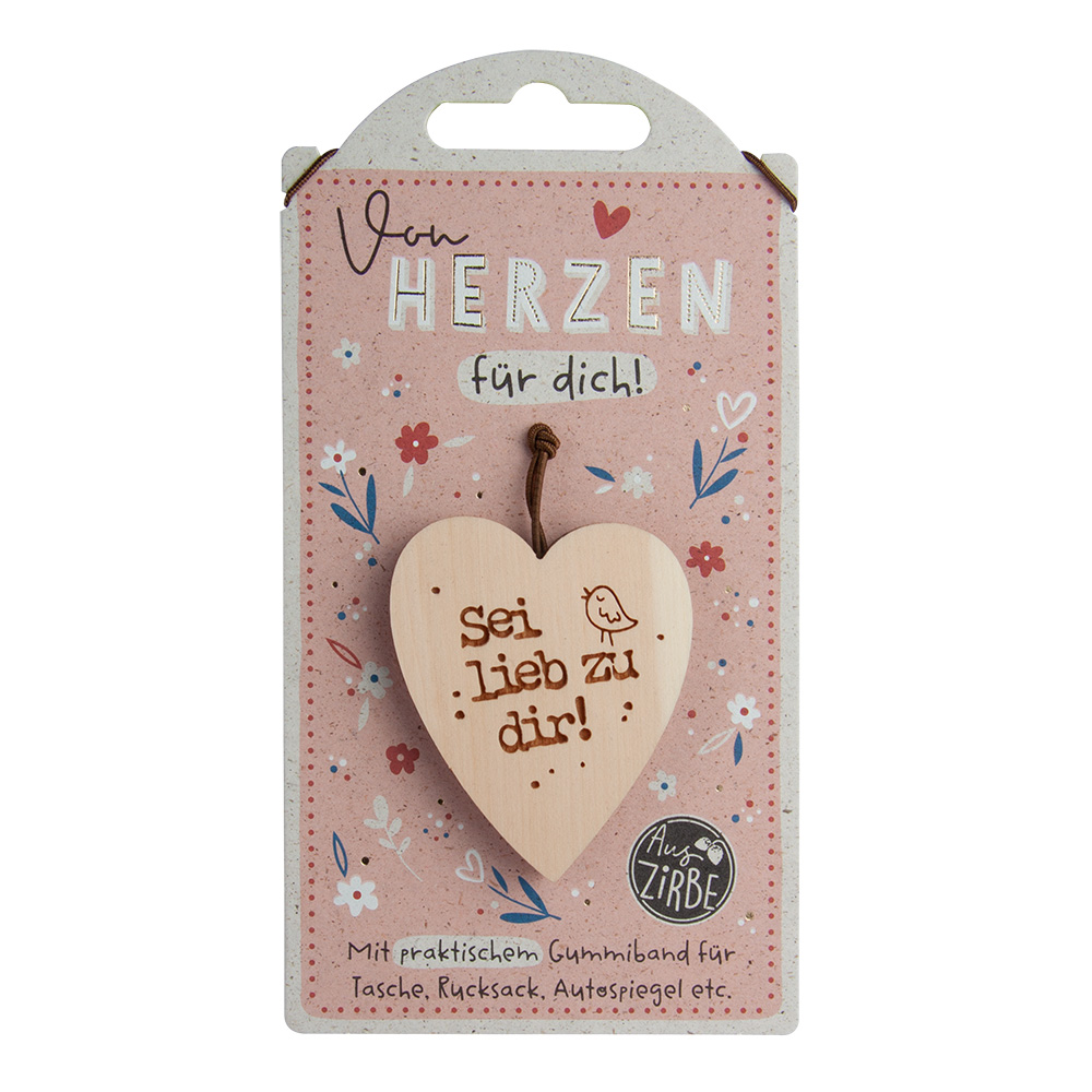 LovelyHearts - Herz aus Zirbe: "Sei lieb zu dir!"
