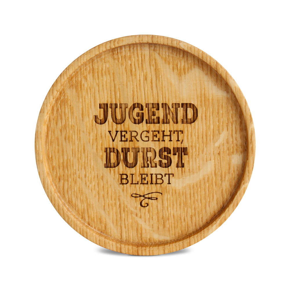 Untersetzer "JUGEND vergeht, DURST bleibt"