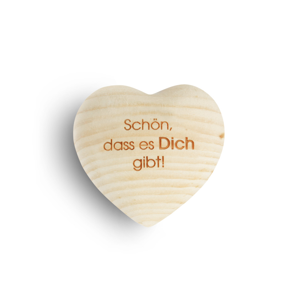 Zirbenholzherz "Schön, dass es Dich gibt!"