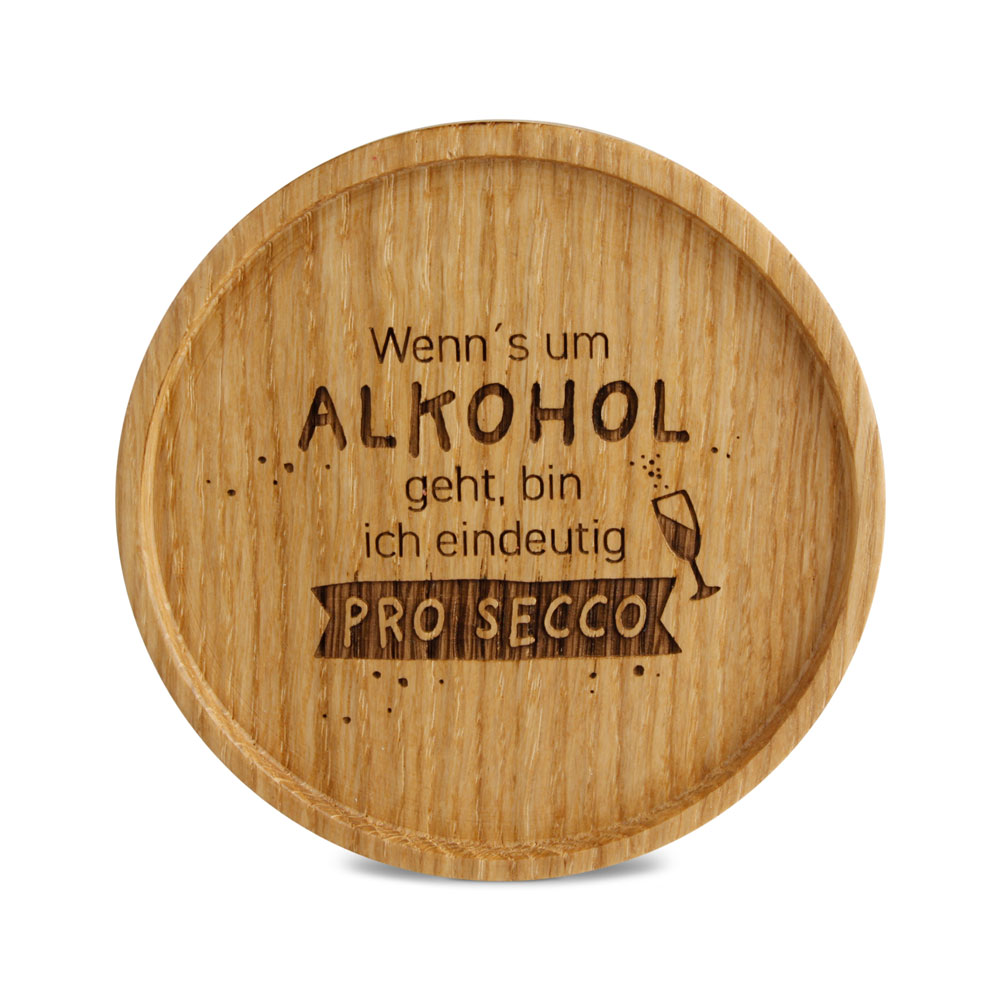 Untersetzer "Wenn's um Alkohol geht ..."